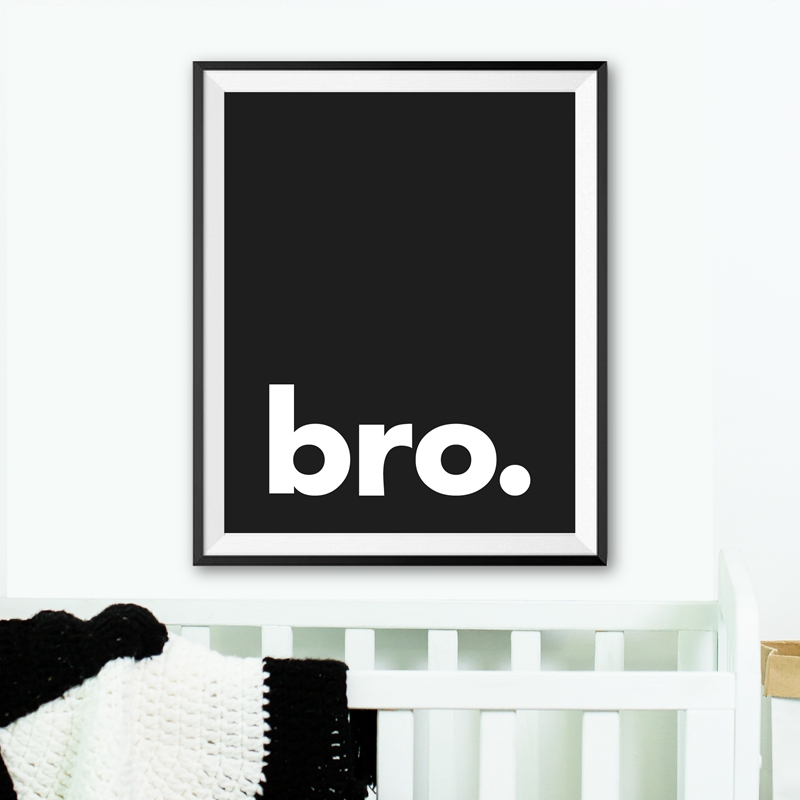 Baby Boy Nursery Quotes - Bro. Poster Tipografi Minimalis Cetak Hitam